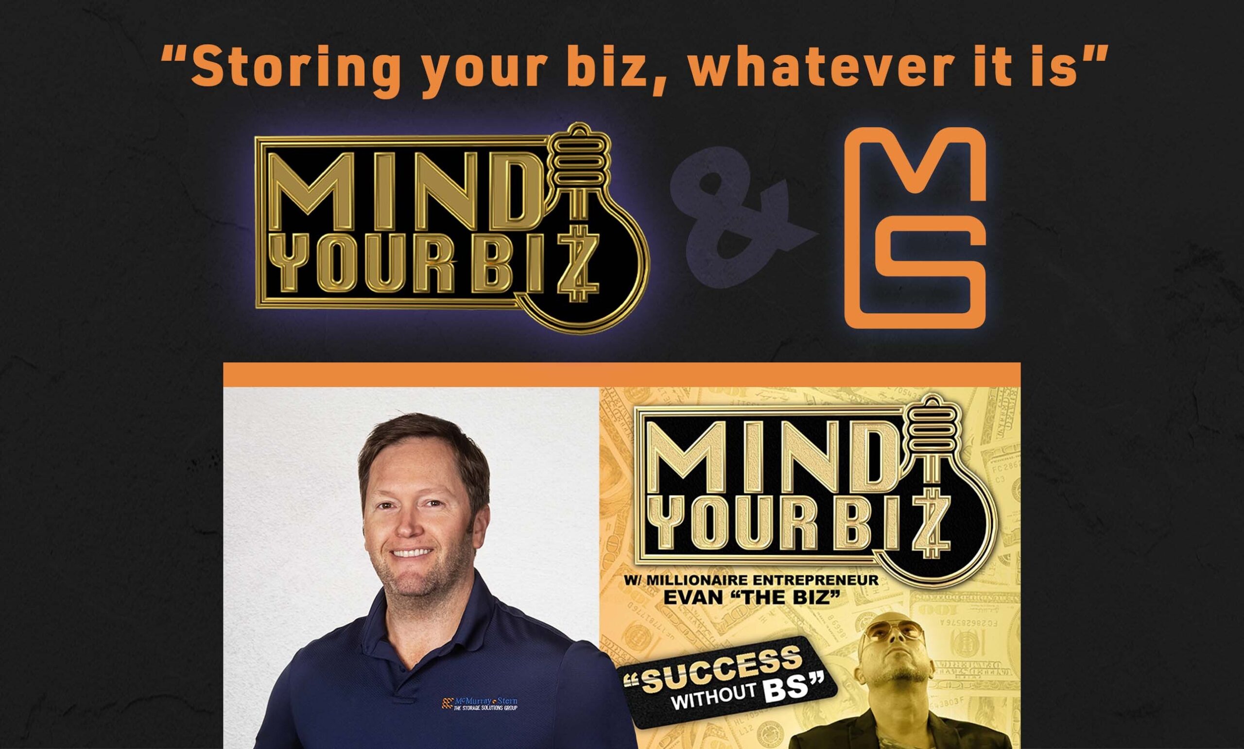 Kenneth De Angelis, CEO of McMurray Stern is Featured on Mind Your Biz Podcast: Storing Your Biz, Whatever It Is